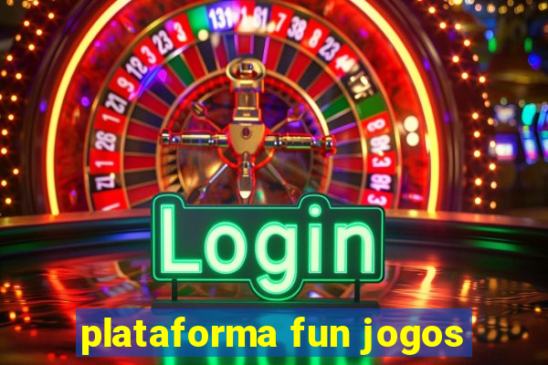 plataforma fun jogos